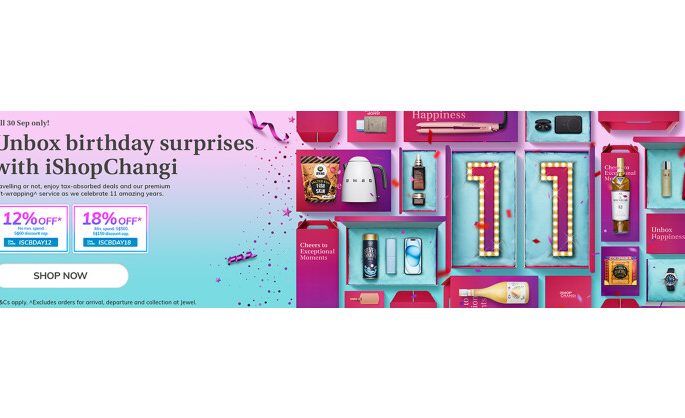 Unbox Birthday Surprises & Deals in Celebration of iShopChangi Singapore’s 11th Anniversary Sale