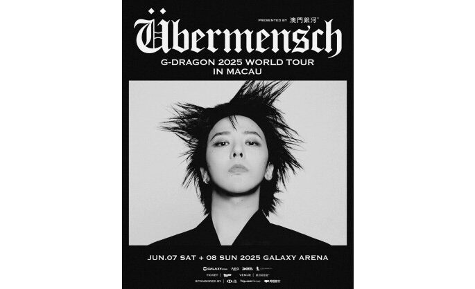 G-DRAGON 2025 World Tour [Übermensch] IN MACAU, Presented by Galaxy Macau™, Landing in Galaxy Arena This June.