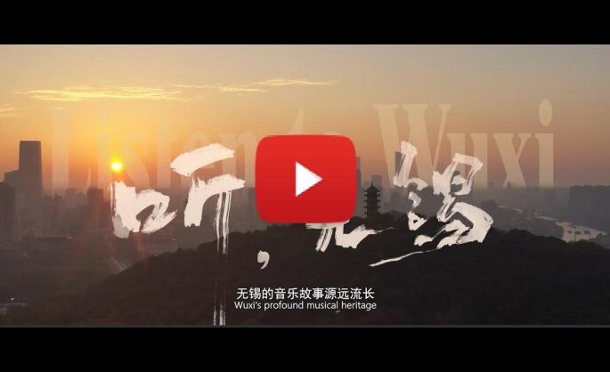 Discover a hidden musical gem via a short video “Listen to Wuxi”