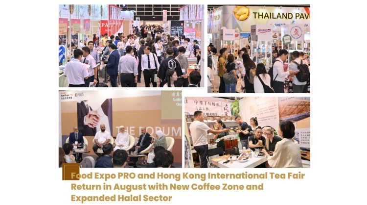 food-expo-pro-and-hong-kong-international-tea-fair-return-in-august-with-new-coffee-zone-and-expanded-halal-sector