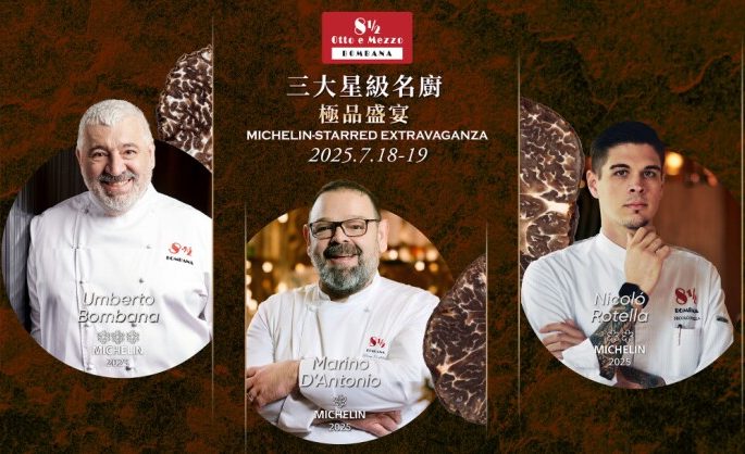 Trio of 8½ Otto e Mezzo BOMBANA Chefs Present a Six-Michelin-Star Culinary Extravaganza at Galaxy Macau