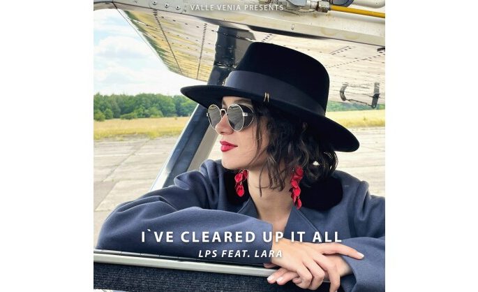 Valle Venia presents new song: I’ve cleared up it all – LPS feat.Lara