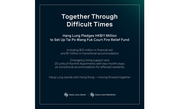 Hang Lung Pledges HK$11 Million to Set Up Tai Po Wang Fuk Court Fire Relief Fund