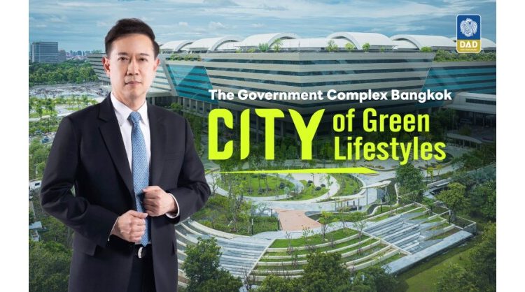 Dhanarak Asset Development Unveils Thailand’s First Green Government City at Government Complex Bangkok